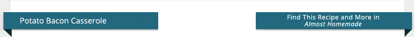 Potato Bacon Casserole